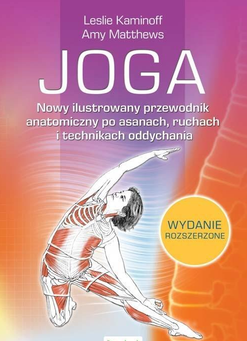 Joga. Nowy ilustrowany przewodnik anatomiczny. W. 2023