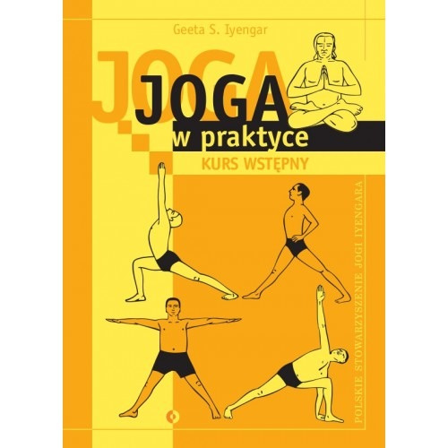 Joga w praktyce. Kurs wstępny.