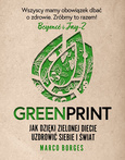 Greenprint. Jak dzięki zielonej diecie zmienić siebie i świat na lepsze