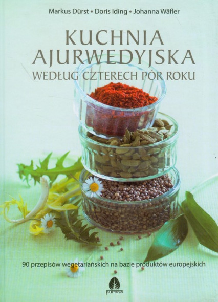 Kuchnia ajurwedyjska wg 4 pór roku