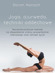 Joga, ajurweda, techniki oddechowe (nowe wydanie - 2021)